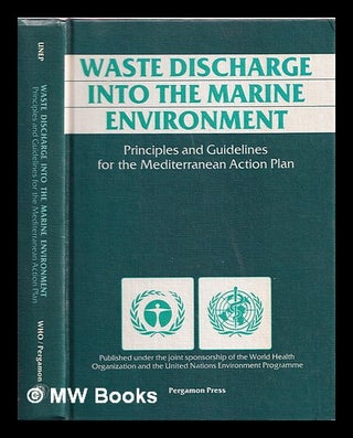 Item #365473 Waste discharge into the marine environment : principles and guidelines for the...