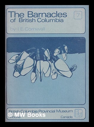 Item #365517 Barnacles of British Columbia by Ira E. Cornwall, F.G.S. Ira E. Cornwall, F. G. S