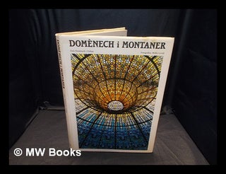 Item #365561 Domènech i Montaner / Lluís Domènech i Girbau ; photographs, Melba Levick ;...