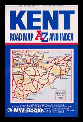 Item #365602 Kent County Road Map and Index. Ltd Geographers' A-Z Map Co