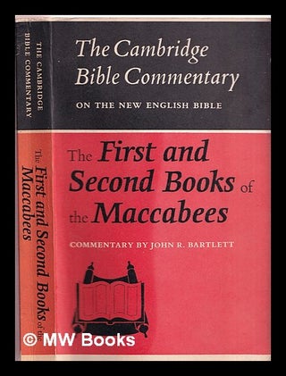 Item #365786 The First and Second Books of the Maccabees. John R. Bartlett