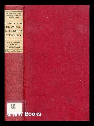Item #365835 The second tour of Doctor Syntax in search of consolation : a poem / with...