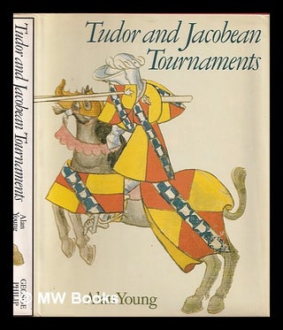 Item #366074 Tudor and Jacobean tournaments. Alan R. Young