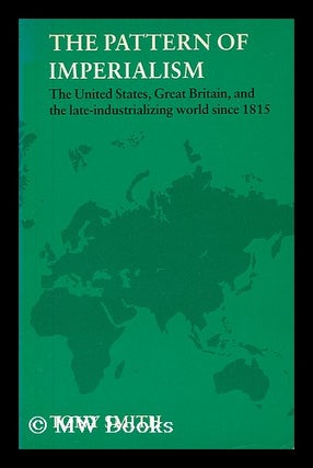 Item #36614 The Pattern of Imperialism : the United States, Great Britain, and the...