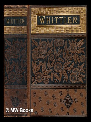 Item #366179 The poetical works of John Greenleaf Whittier. John Greenleaf Whittier