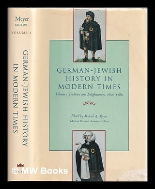 Item #366231 German-Jewish history in modern times : Vol.1, Tradition and enlightenment...
