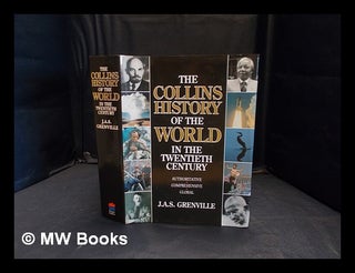 Item #366282 The Collins history of the world in the twentieth century. J. A. S. Grenville
