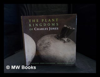 Item #366344 Plant kingdoms of Charles Jones. Charles Jones