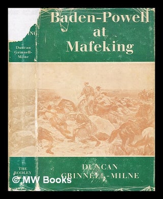 Item #366357 Baden-Powell at Mafeking / by Duncan Grinnell-Milne ; with a foreword by General Sir...
