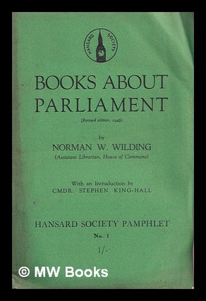 Item #366437 Books About Parliament by Norman W. Wilding. Norman W. [Assistant Librarian Wilding,...