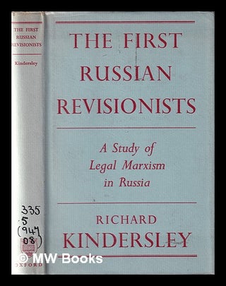 Item #366456 The first Russian revisionists: a study of "legal Marxism" in Russia / by Richard...