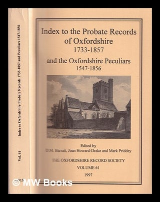 Item #366629 Index to the probate records of Oxfordshire 1733-1857 and the Oxfordshire peculiars...