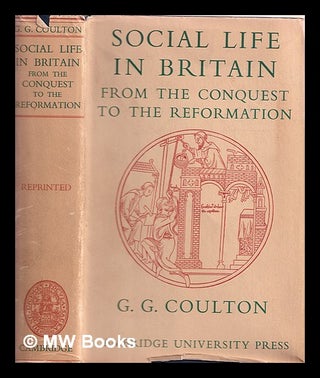 Item #366714 Social life in Britain from the conquest to the reformation. G. G. Coulton