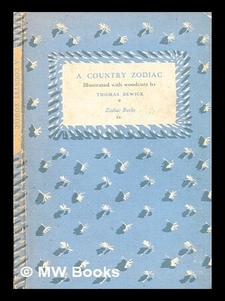 Item #366796 A country zodiac / illustrated by Thomas Bewick. Thomas Bewick