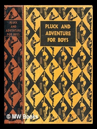 Item #366881 Pluck and adventure for boys. Thomas Nelson, Sons