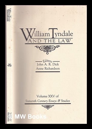 Item #366935 William Tyndale and the law. John A. R. Dick