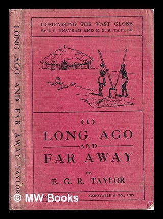 Item #366962 Long ago and far away : vol. 1. E. G. R. Taylor