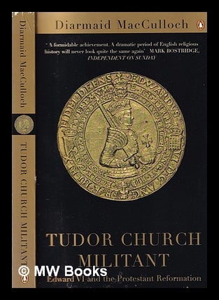Item #367038 Tudor church militant: Edward VI and the protestant reformation / Diarmaid...