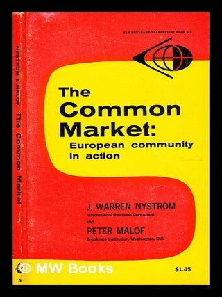 Item #367070 The Common Market : the European Community in action / by J. Warren Nystrom and...