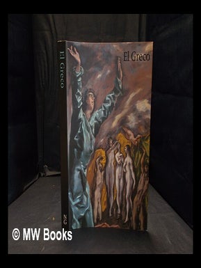 Item #367346 El Greco [published to accompany the exhibition held at the Metropolitan Museum of...