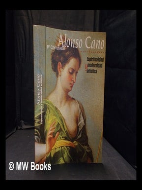 Item #367352 Alonso Cano: espiritualidad y modernidad artística: Hospital Real, Granada...