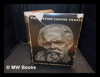 Item #367377 The British Empire panels / by Frank Brangwyn R. A. ; descriptive text by Frank...