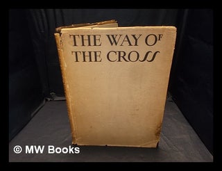 Item #367380 The way of the cross : an interpretation / by Frank Brangwyn, R.A. ; with a...