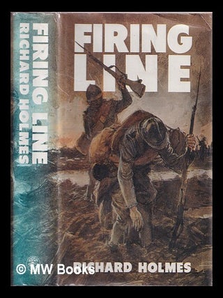 Item #367476 Firing line. Richard Holmes