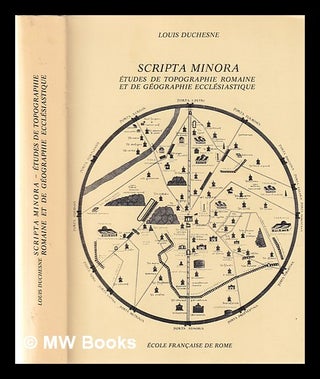 Item #367557 Scripta minora: etudes de topographie romaine et de geographie ecclesiastique. L....