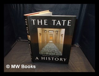 Item #367627 The Tate Gallery : a history / Frances Spalding. Frances Spalding