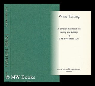 Item #36786 Wine Tasting. J. M. Broadbent