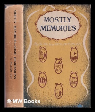 Item #367919 Mostly memories - some digressions. William Guy