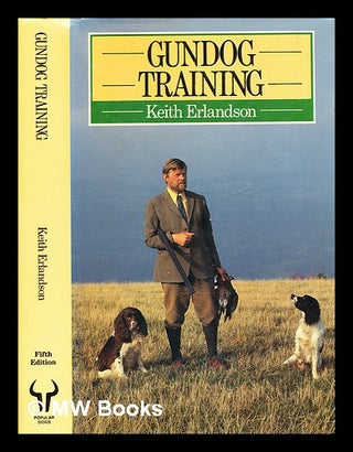 Item #368176 Gundog training / Keith Erlandson. Keith Erlandson