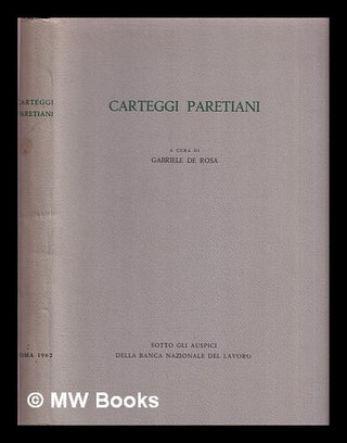 Item #368278 Carteggi paretiani, 1892 - 1923. Gabriele de Rosa