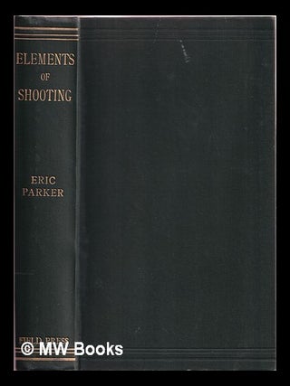Item #368286 Elements of shooting. Eric Parker
