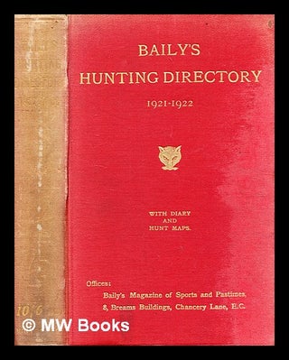 Item #368352 Baily's hunting directory 1921-1922. Baily's Magazine of Sports and Pastimes