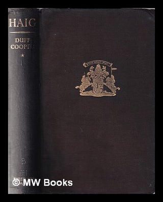 Item #368460 Haig / by Duff Cooper. Duff Viscount Norwich Cooper