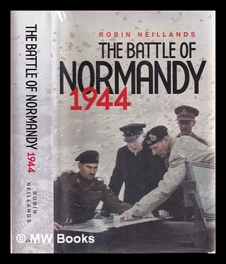 Item #368564 The Battle of Normandy, 1944. Robin Neillands