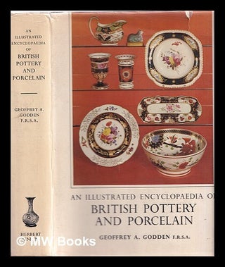 Item #368585 Encyclopaedia of British pottery and porcelain marks. Geoffrey A. Godden