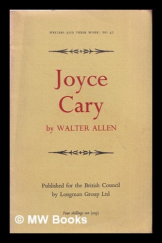 Item #368646 Joyce Cary / by Walter Allen. Walter Ernest Allen, British Council. National Book League, Great Britain.