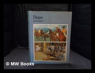 Item #368759 Degas / Keith Roberts; with notes by Helen Langdon. Keith. Langdon Roberts, Helen
