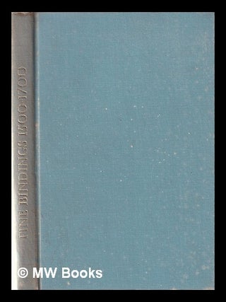 Item #368833 Fine bindings 1500-1700 from Oxford libraries: catalogue of an exhibition. Bodleian...