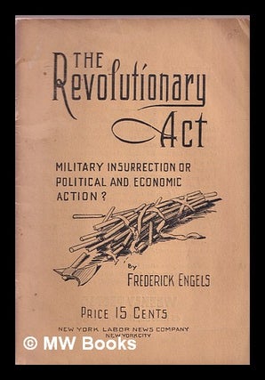 Item #368880 The Revolutionary act : military insurrection or political and economic action? / by...