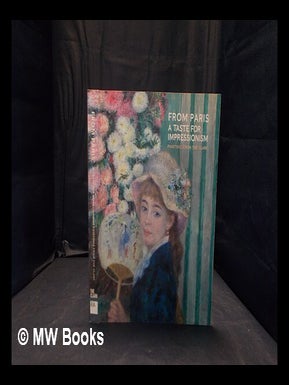 Item #368936 From Paris: paintings from the Clark / essays by James A. Ganz and Richard R....