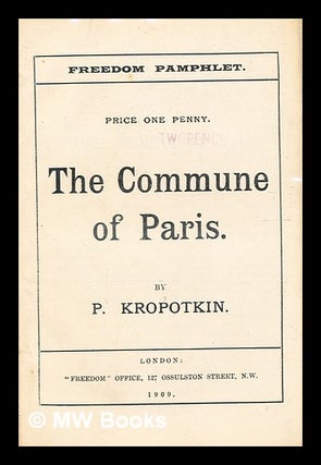 Item #369267 The Commune of Paris / by P. Kropotkin. Petr Alekseevich Kropotkin, kni a. z