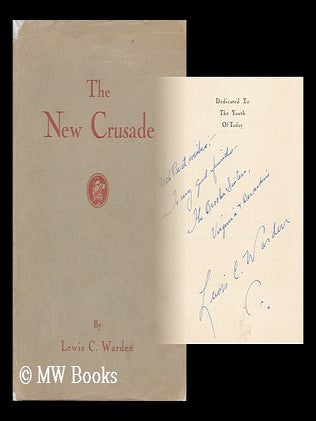 Item #36934 The New Crusade. Lewis C. Warden