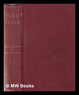 Item #369426 Wild Spain (España agreste): records of sport with rifle, rod, and gun, natural...
