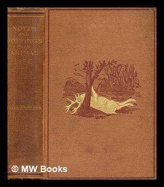 Item #369505 Notes and jottings from animal life / by the late Frank Buckland, M.A. HM. Inspector...