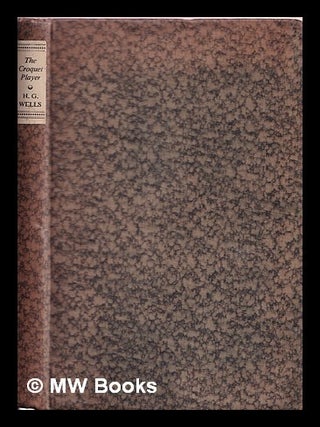 Item #369622 The croquet player : a story. H. G. Wells