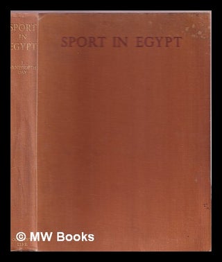 Item #369661 Sport in Egypt. James Wentworth Day